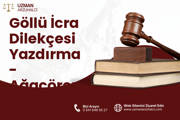 Göllü İcra Dilekçesi Yazdırma - Ağaçören