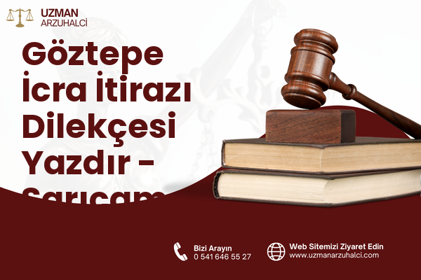 Göztepe İcra İtirazı Dilekçesi Yazdır - Sarıçam