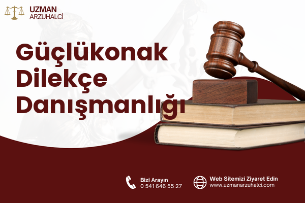 Güçlükonak Dilekçe Danışmanlığı