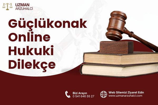Güçlükonak Online Hukuki Dilekçe
