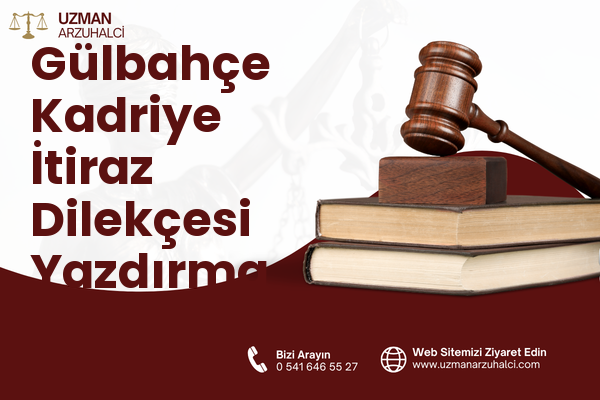 Gülbahçe Kadriye İtiraz Dilekçesi Yazdırma - İzmit