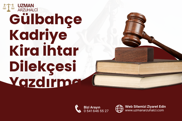 Gülbahçe Kadriye Kira İhtar Dilekçesi Yazdırma - İzmit
