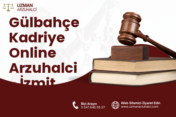 Gülbahçe Kadriye Online Arzuhalci - İzmit