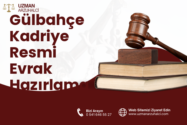 Gülbahçe Kadriye Resmi Evrak Hazırlama - İzmit