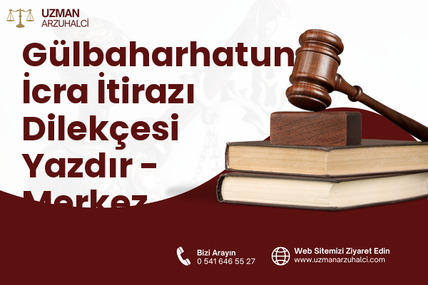 Gülbaharhatun İcra İtirazı Dilekçesi Yazdır - Merkez