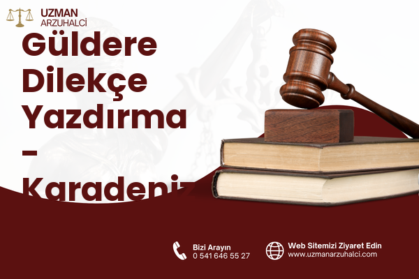Güldere Dilekçe Yazdırma - Karadeniz Ereğli