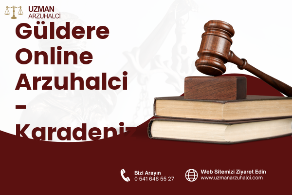 Güldere Online Arzuhalci - Karadeniz Ereğli