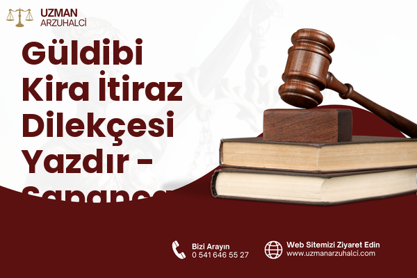 Güldibi Kira İtiraz Dilekçesi Yazdır - Sapanca