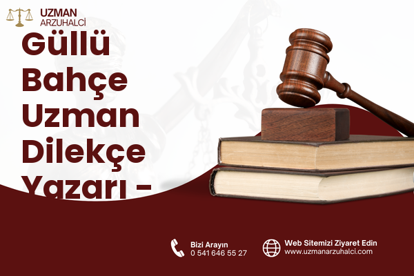 Güllü Bahçe Uzman Dilekçe Yazarı - Antakya
