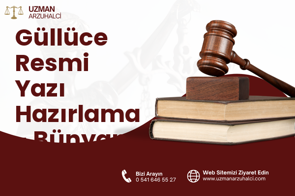 Güllüce Resmi Yazı Hazırlama - Bünyan