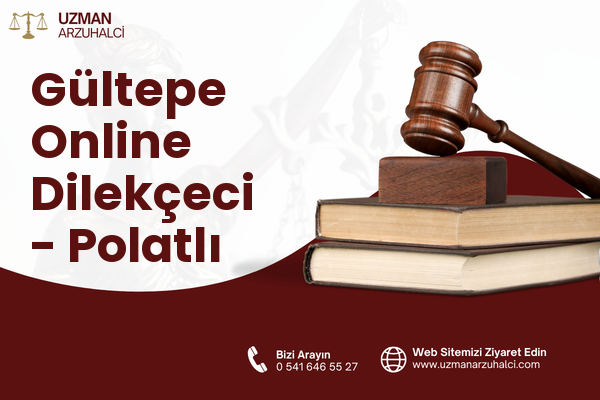 Gültepe Online Dilekçeci - Polatlı
