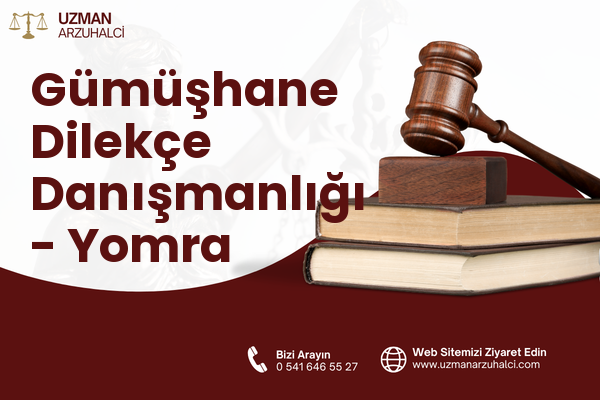 Gümüşhane Dilekçe Danışmanlığı - Yomra