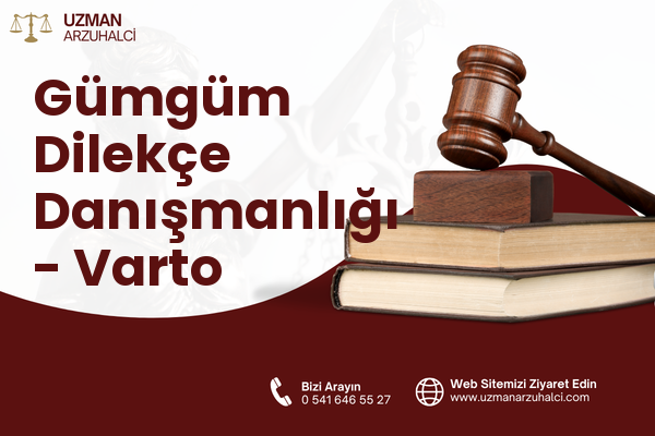 Gümgüm Dilekçe Danışmanlığı - Varto