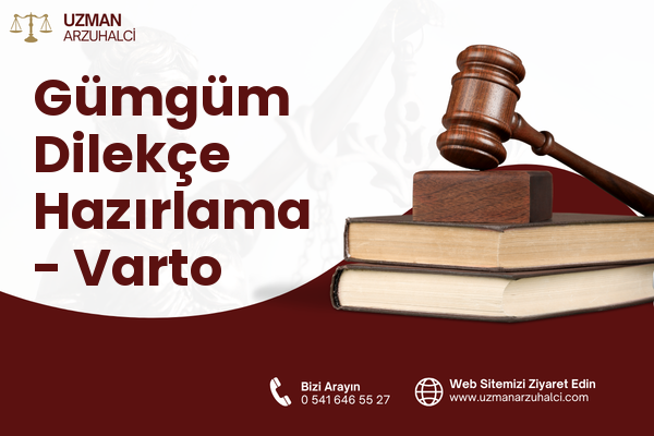 Gümgüm Dilekçe Hazırlama - Varto