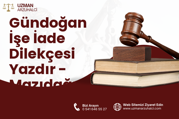 Gündoğan İşe İade Dilekçesi Yazdır - Mazıdağı