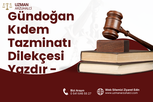Gündoğan Kıdem Tazminatı Dilekçesi Yazdır - Bodrum