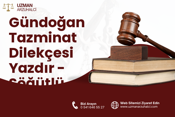 Gündoğan Tazminat Dilekçesi Yazdır - Söğütlü