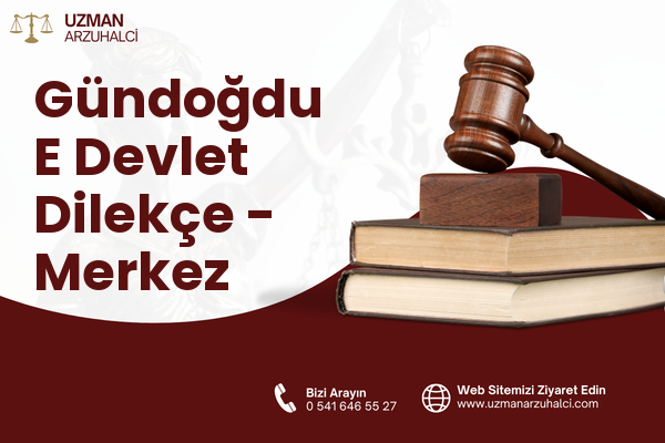 Gündoğdu E Devlet Dilekçe - Merkez