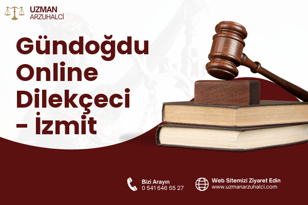 Gündoğdu Online Dilekçeci - İzmit