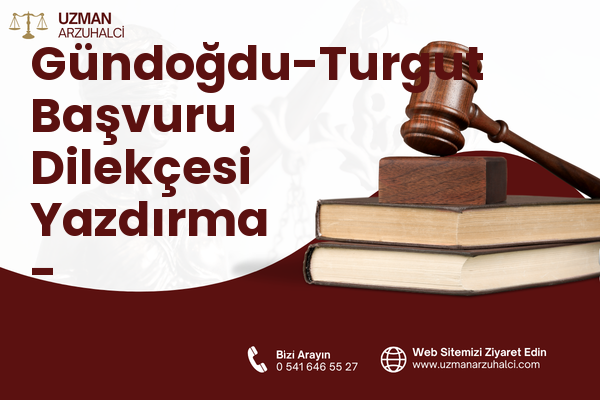 Gündoğdu-Turgut Başvuru Dilekçesi Yazdırma - Süleymanpaşa