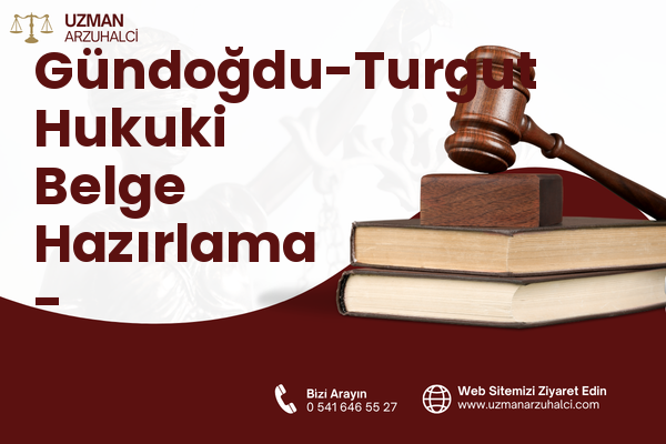 Gündoğdu-Turgut Hukuki Belge Hazırlama - Süleymanpaşa