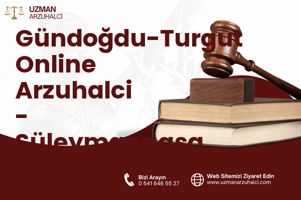 Gündoğdu-Turgut Online Arzuhalci - Süleymanpaşa