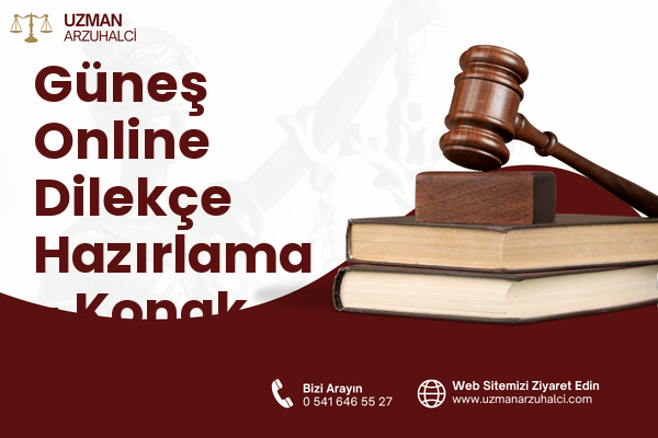 Güneş Online Dilekçe Hazırlama - Konak