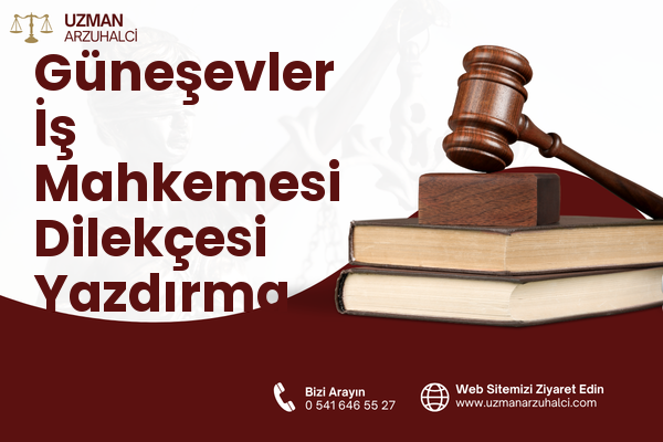 Güneşevler İş Mahkemesi Dilekçesi Yazdırma - Altındağ