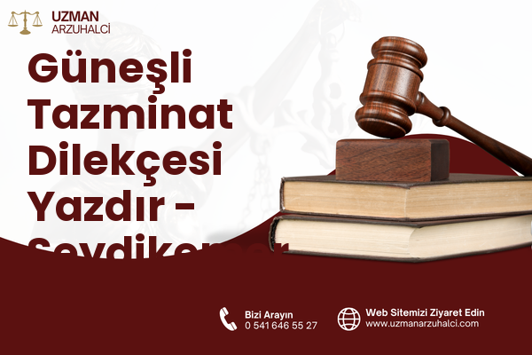 Güneşli Tazminat Dilekçesi Yazdır - Seydikemer