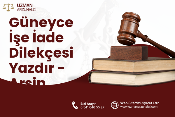 Güneyce İşe İade Dilekçesi Yazdır - Arsin