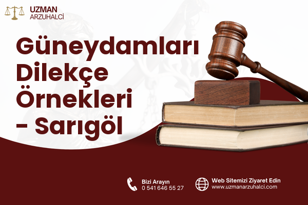Güneydamları Dilekçe Örnekleri - Sarıgöl