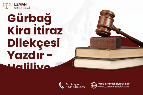 Gürbağ Kira İtiraz Dilekçesi Yazdır - Haliliye