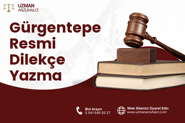 Gürgentepe Resmi Dilekçe Yazma