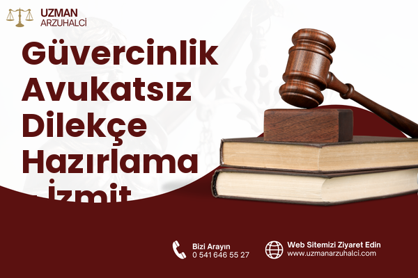 Güvercinlik Avukatsız Dilekçe Hazırlama - İzmit