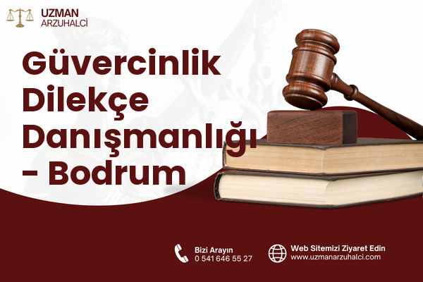Güvercinlik Dilekçe Danışmanlığı - Bodrum