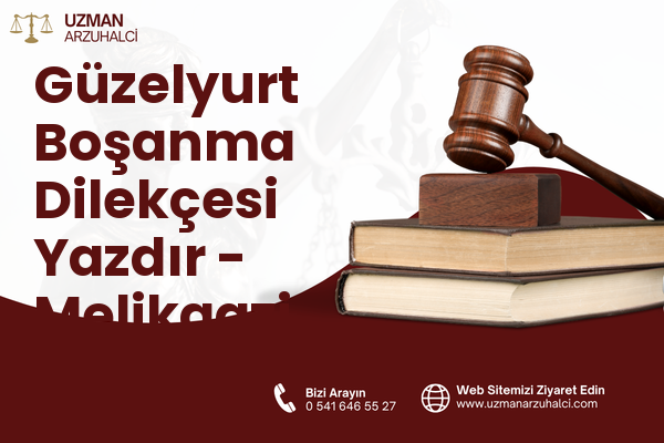 Güzelyurt Boşanma Dilekçesi Yazdır - Melikgazi