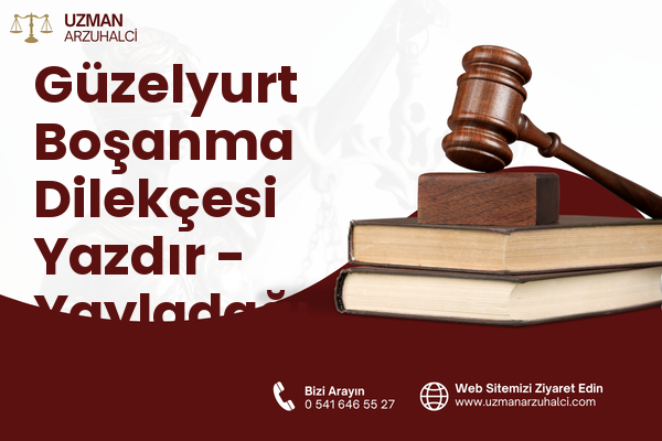 Güzelyurt Boşanma Dilekçesi Yazdır - Yayladağı