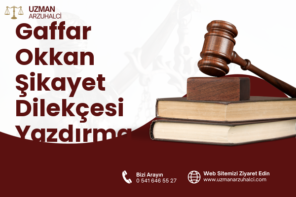 Gaffar Okkan Şikayet Dilekçesi Yazdırma - Salihli