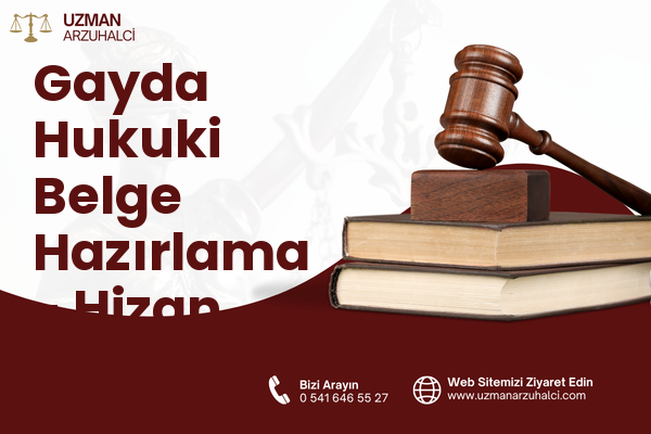Gayda Hukuki Belge Hazırlama - Hizan