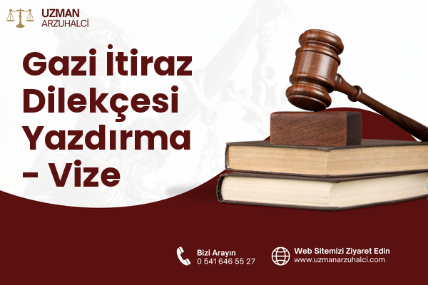 Gazi İtiraz Dilekçesi Yazdırma - Vize