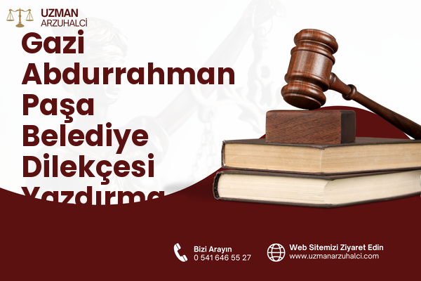 Gazi Abdurrahman Paşa Belediye Dilekçesi Yazdırma - Merkez
