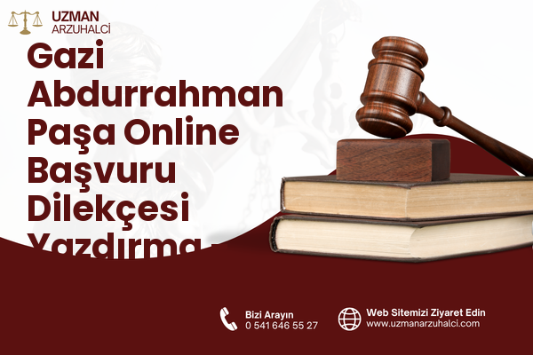 Gazi Abdurrahman Paşa Online Başvuru Dilekçesi Yazdırma - Merkez