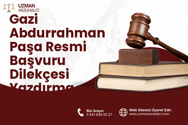Gazi Abdurrahman Paşa Resmi Başvuru Dilekçesi Yazdırma - Merkez