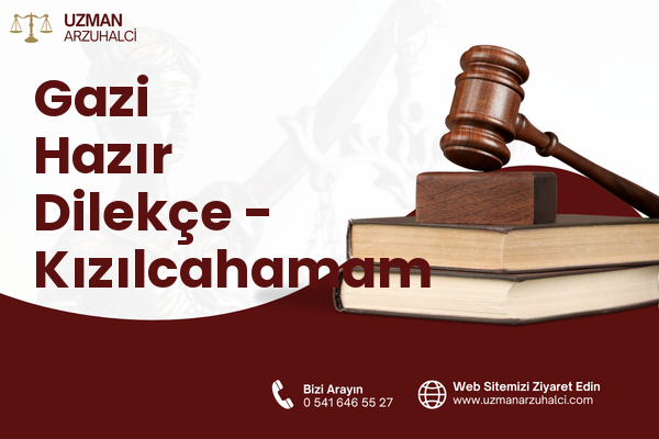 Gazi Hazır Dilekçe - Kızılcahamam