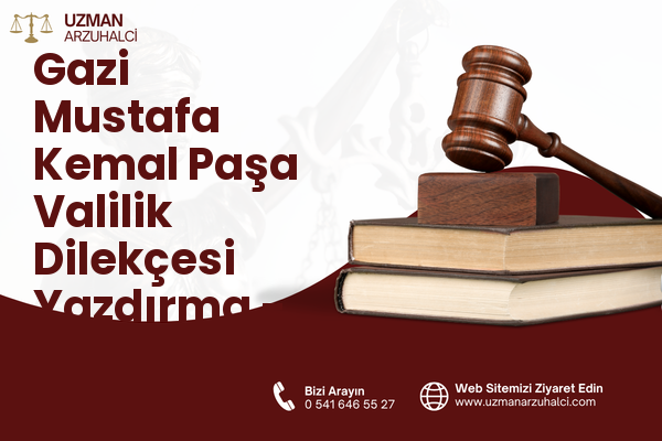 Gazi Mustafa Kemal Paşa Valilik Dilekçesi Yazdırma - Çerkezköy