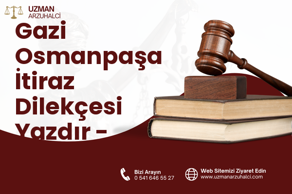 Gazi Osmanpaşa İtiraz Dilekçesi Yazdır - İnegöl