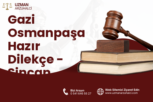 Gazi Osmanpaşa Hazır Dilekçe - Sincan