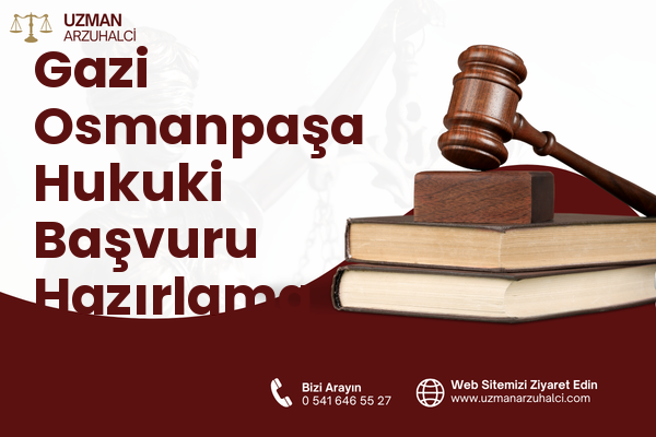 Gazi Osmanpaşa Hukuki Başvuru Hazırlama - İnegöl