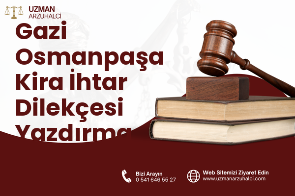 Gazi Osmanpaşa Kira İhtar Dilekçesi Yazdırma - Sincan