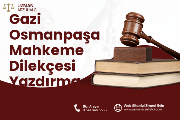 Gazi Osmanpaşa Mahkeme Dilekçesi Yazdırma - İnegöl